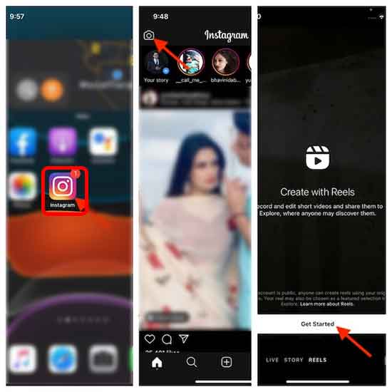 Open Instagram and tap on Camera icon and tap Get Started to use Instagram Reels