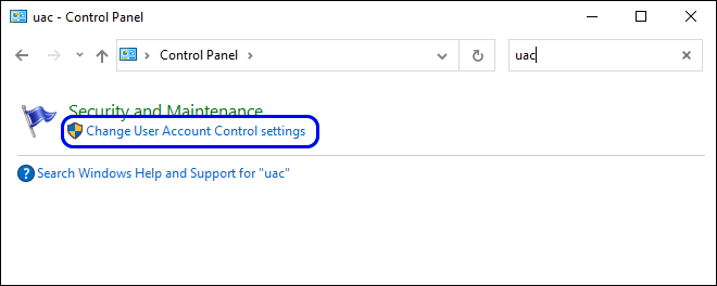 Search For Uac In Control Panel And Click On Change User Account Control Settings